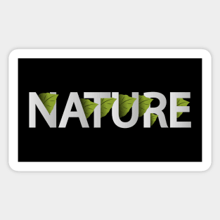 Nature being in nature typography design Sticker